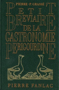 Petit bréviaire de la gastronomie périgourdine