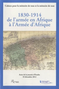 1830-1914, de l'armée en Afrique à l'armée d'Afrique