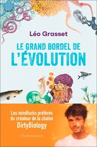 Le grand bordel de l'évolution