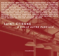 Saint-Etienne, à nulle autre pareille