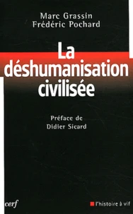 La déshumanisation civilisée