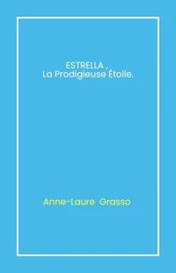 Estrella, la prodigieuse étoile.