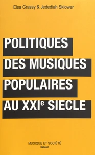 Politiques des musiques populaires au XXIe siècle