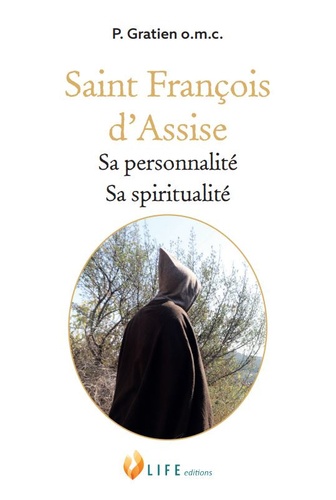 Saint François d'Assise. Sa personnalité, sa spiritualité
