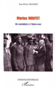 Marius Moutet: un socialiste à l'outre-mer