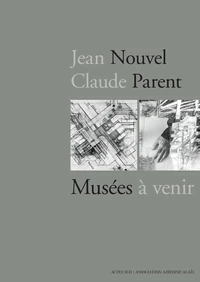 Jean Nouvel / Claude Parent