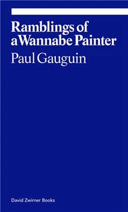 Paul Gauguin : ramblings of a wannabe painter