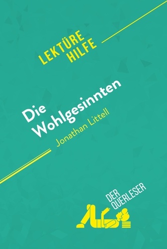 Graulich Tram-bach - Lektürehilfe  : Die Wohlgesinnten von Jonathan Littell (Lektürehilfe) - Detaillierte Zusammenfassung, Personenanalyse und Interpretation.