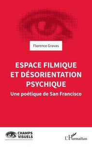 Espace filmique et désorientation psychique
