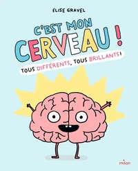 C'est mon cerveau !