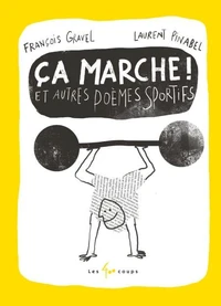 Ca marche ! et autres poèmes sportifs
