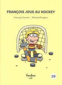 François joue au hockey
