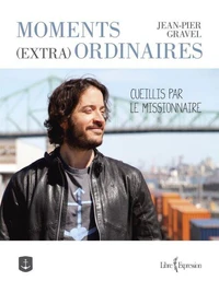 Moments (extra) ordinaires