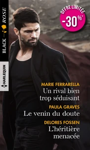 Un rival bien trop séduisant ; Le venin du doute ; L'héritière menacée