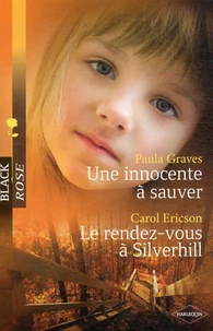 Une innocente à sauver ; Le rendez-vous à Silverhill