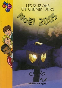 Les 9-12 ans en chemin vers Noël 2005