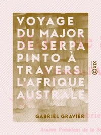 Voyage du major de Serpa Pinto à travers l'Afrique australe