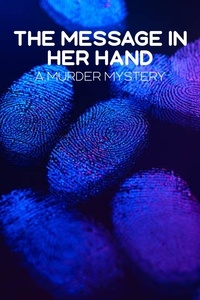  Graxe - The Message in Her Hand: A Murder Mystery.
