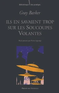 Ils En Savaient Trop Sur Les Soucoupes Volantes