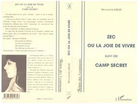 Zec ou La joie de vivre. suivi de Camp secret
