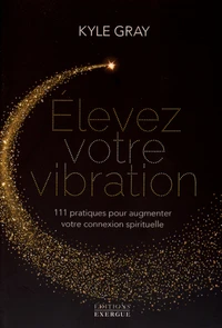 Elevez votre vibration