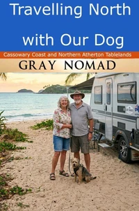 Travelling North with Our Dog: Cassowary Coast and Northern Atherton Tablelands