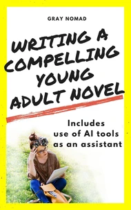 Writting A Compelling Young Adult Novel