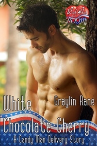  Graylin Fox et  Graylin Rane - White Chocolate Cherry: A Candy Man Delivery Story - Candy Man Delivery, #3.