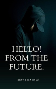 Ebooks gratuits pour ipad 2 télécharger Hello! From the future. 9798227092502  en francais