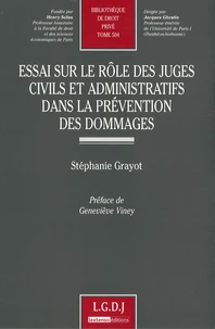 Essai sur le rôle des juges civils et administratifs dans la prévention des dommages