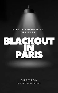 Blackout in Paris: A Psychological Thriller