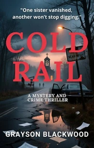 Cold Rail: a Mystery and Crime Thriller