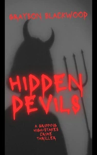 Hidden Devils: a Gripping High-Stakes Crime Thriller