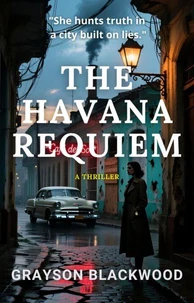 The Havana Requiem: a Thriller