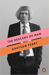 Grayson Perry - The descent of man.