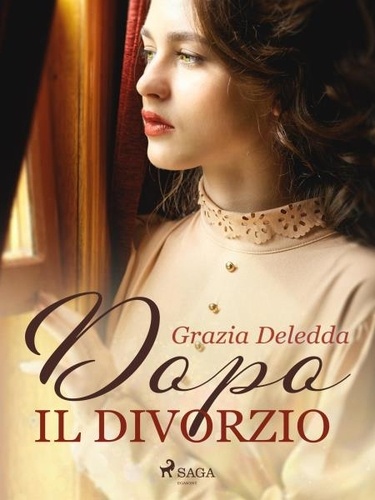 Grazia Deledda - Dopo il divorzio.