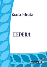 Grazia Deledda - L'edera.
