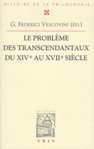 Graziella Federici Vescovini - Le problème des transcendantaux du XIXème au XVIIème siècle.