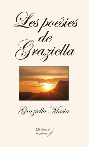 Graziella Masia - Les poésies de Graziella.