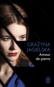 Grazyna Jagielska - Amour de pierre.