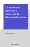  Grazziani - Le Nouveau pouvoir - Essai sur la décentralisation.