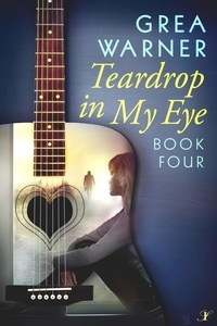  Grea Warner - Teardrop in My Eye - Country Roads Series, #4.