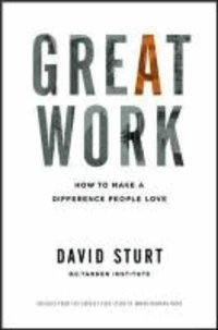 Great Work: How to Make a Difference People Love