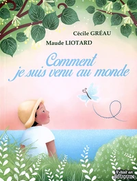 Comment je suis venu au monde