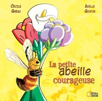 La petite abeille courageuse