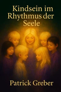 Kindsein im Rhythmus der Seele