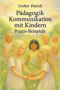 Pädagogik - Kommunizieren mit Kindern