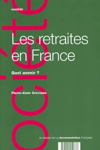 Les Retraites En France. Quel Avenir ?