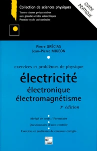 Exercices Et Problemes De Physique : Electricite, Electronique, Electromagnetisme. 3eme Edition