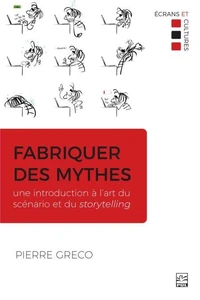 Fabriquer des mythes